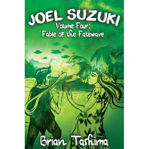 Joel Suzuki, Volume Four: Fable of the Fatewave
