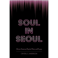 Soul in Seoul: African American Popular Music and K-Pop