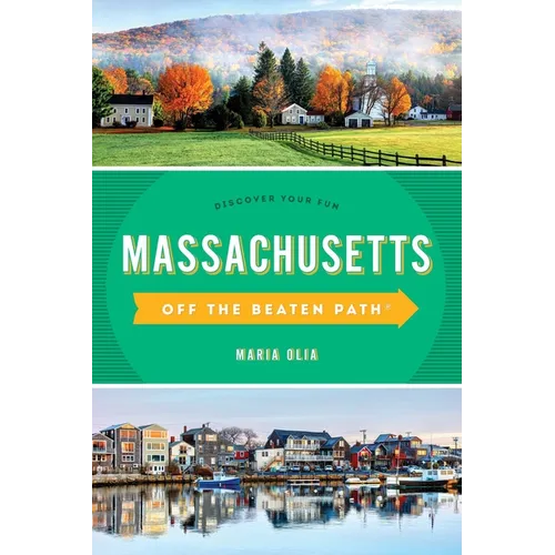 Massachusetts Off the Beaten Path(r): Discover Your Fun