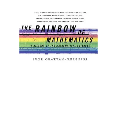 The Rainbow of Mathematics: A History of the Mathematical Sciences