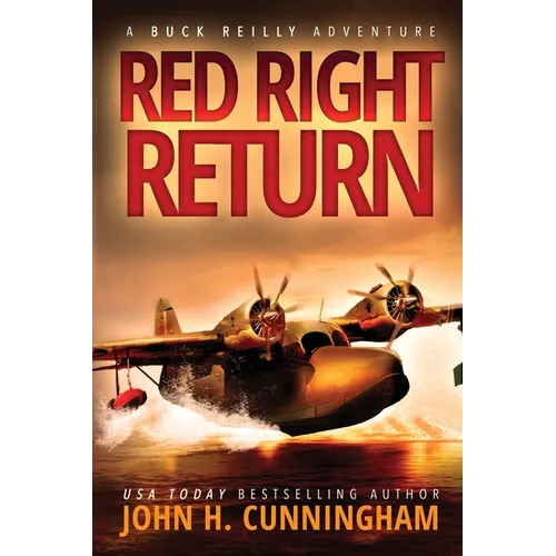 Red Right Return (Buck Reilly Adventure Series)