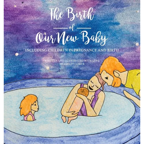 The Birth of Our New Baby