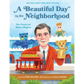 A Beautiful Day in the Neighborhood: The Poetry of Mister Rogers
