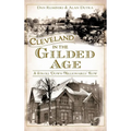 Cleveland in the Gilded Age: A Stroll Down Millionaires' Row