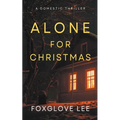 Alone for Christmas: A Domestic Thriller