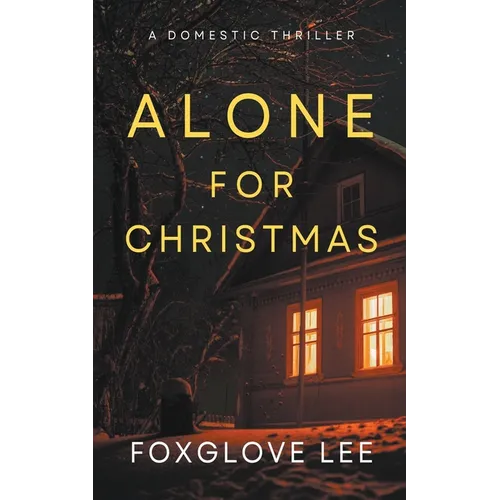 Alone for Christmas: A Domestic Thriller