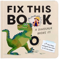 Fix This Book: A Dinosaur Broke It!
