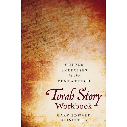 Torah Story Workbook: Guided Exercises in the Pentateuch