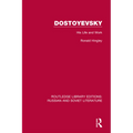 Dostoyevsky: His Life and Work
