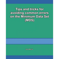 Tips and tricks for avoiding common errors on the Minimum Data Set (MDS)