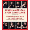 Learn American Sign Language, Second Edition: Everything You Need to Start Signing - Complete Beginners Guide - 1000 Signs