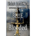 Blue Blooded: Lord & Lady Hetheridge Mysteries Book #5