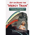 Get on Board the "Mercy Train"