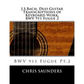 J.S.Bach, Duo Guitar Transcription of Keyboard Work, BWV 911 Fugue 2: BWV 911 Fugue Pt.2