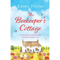 The Beekeeper's Cottage: An absolutely unputdownable feel good summer read