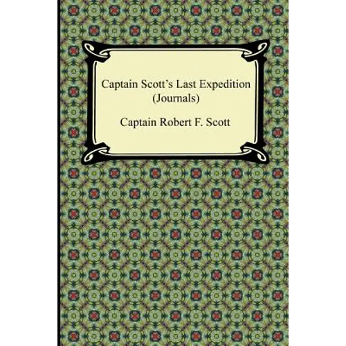Captain Scott's Last Expedition (Journals)
