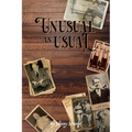 Unusual As Usual: bizarre stories of historical circus, sideshow and freak show performers