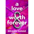 A Love Worth Forever