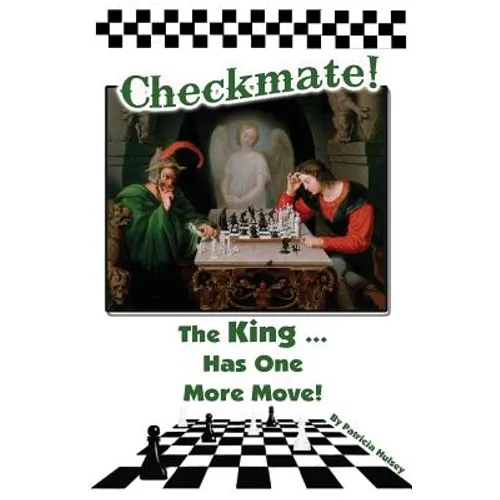 Checkmate: The King Has One More Move