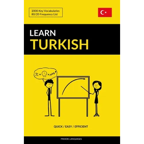 Learn Turkish - Quick / Easy / Efficient: 2000 Key Vocabularies