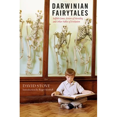 Darwinian Fairytales: Selfish Genes, Errors of Heredity and Other Fables of Evolution