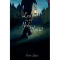 Led by the Holy Spirit