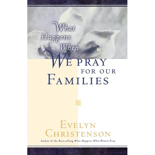What Happens When We Pray For Our Families