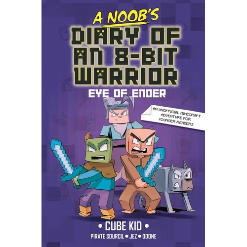A Noob's Diary of an 8-Bit Warrior: The Eye of Ender Volume 3