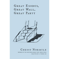 Great Exodus, Great Wall, Great Party