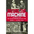 Before the Machine: The Story of the 1961 Pennant-Winning Cincinnati Reds