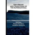 Folk Belief and Traditions of the Supernatural