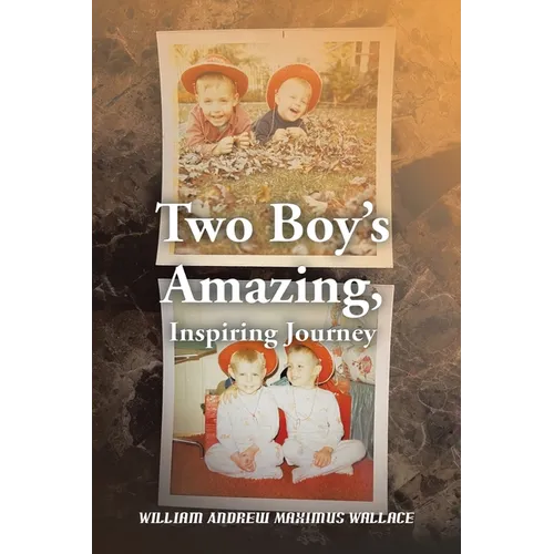 Two Boy's Amazing, Inspiring Journey
