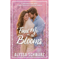 Find Me in the Blooms