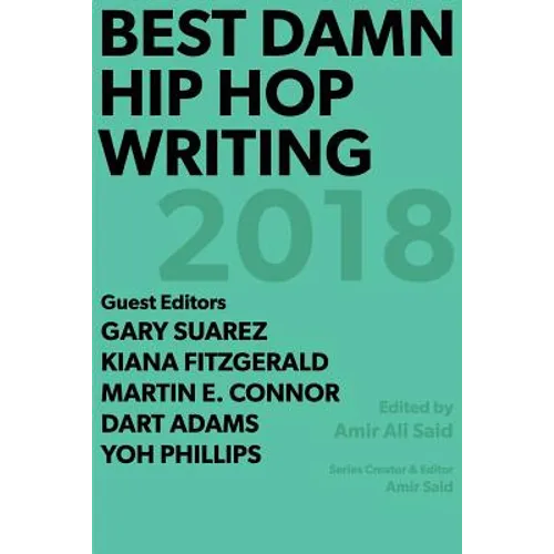 Best Damn Hip Hop Writing: 2018