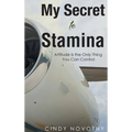 My Secret to Stamina: Attitude Is the Only Thing You Can Control