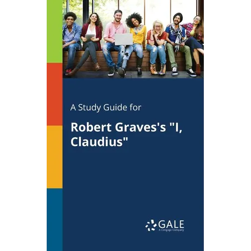 A Study Guide for Robert Graves's "I, Claudius"