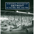 Historic Photos of Detroit in the 50s, 60s, and 70s