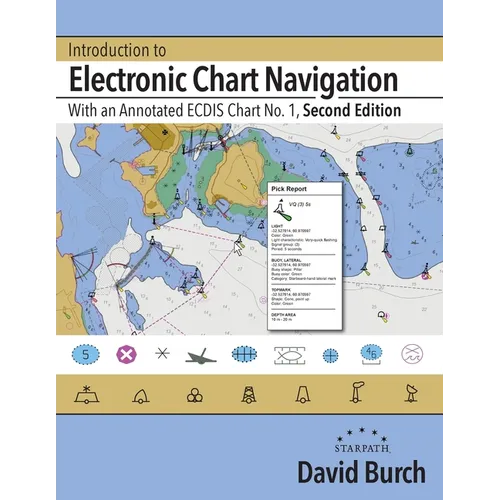 Introduction to Electronic Chart Navigation: With an Annotated ECDIS Chart No. 1