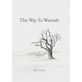 This Way To Warmth