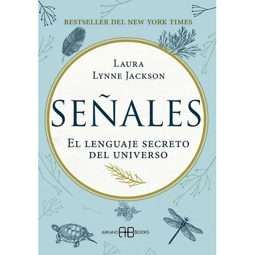 Señales: El Lenguaje Secreto del Universo
