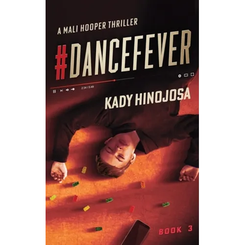 #DanceFever: A Mali Hooper Thriller, Book 3