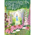 The Girl Whose Garden Comes Alive