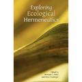 Exploring Ecological Hermeneutics