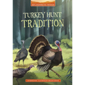 Turkey Hunt Tradition