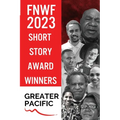 First Nations Writers Festival 2023: Short Story Award Winners Greater Pacific