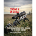 Zeroing in on Optics: Professional Firearm Optics Training for the Modern Shooter