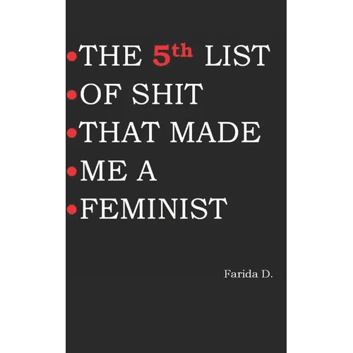 THE 5th LIST OF SHIT THAT MADE ME A FEMINIST