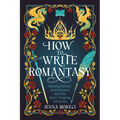 How to Write Romantasy: Blending Fantasy and Romance into One Heart-Stopping Adventure