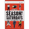 Season of Saturdays: A History of College Football in 14 Games