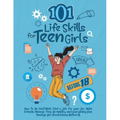101 Life Skills for Teen Girls
